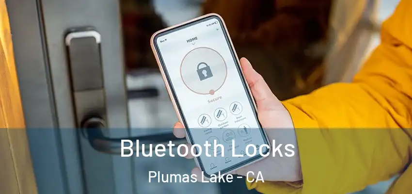  Bluetooth Locks Plumas Lake - CA