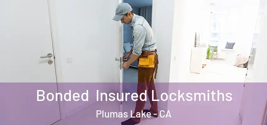  Bonded Insured Locksmiths Plumas Lake - CA