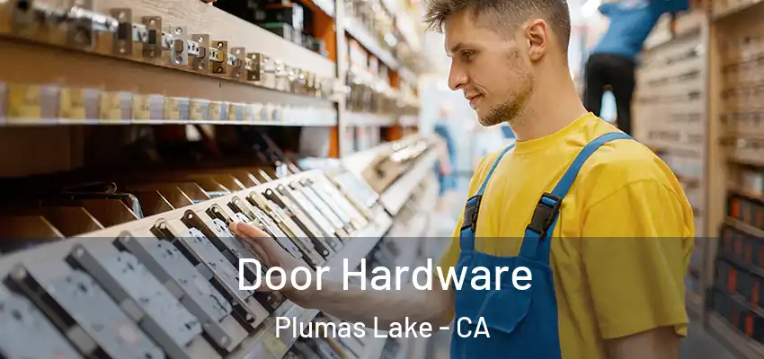  Door Hardware Plumas Lake - CA