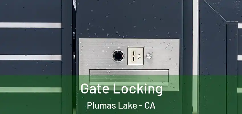  Gate Locking Plumas Lake - CA