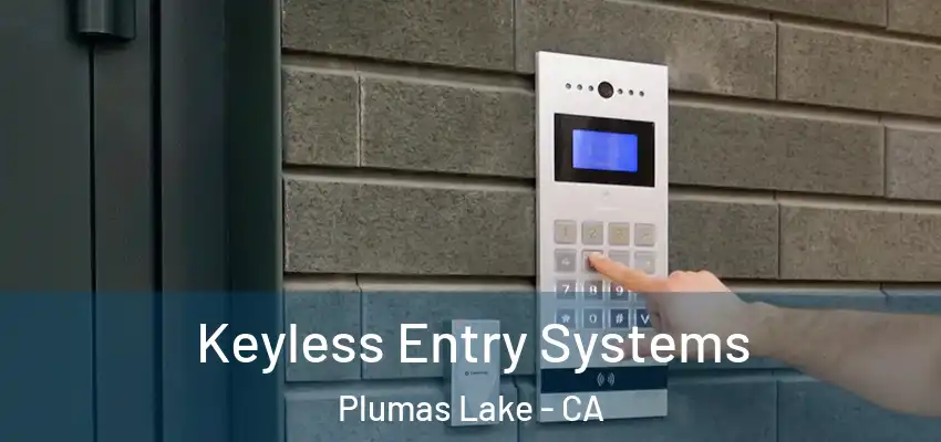  Keyless Entry Systems Plumas Lake - CA