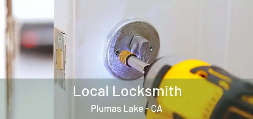  Local Locksmith Plumas Lake - CA