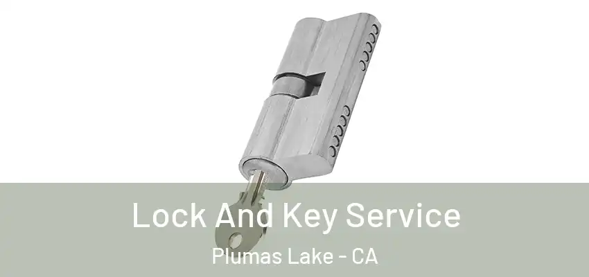  Lock And Key Service Plumas Lake - CA