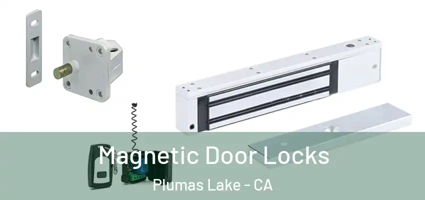  Magnetic Door Locks Plumas Lake - CA