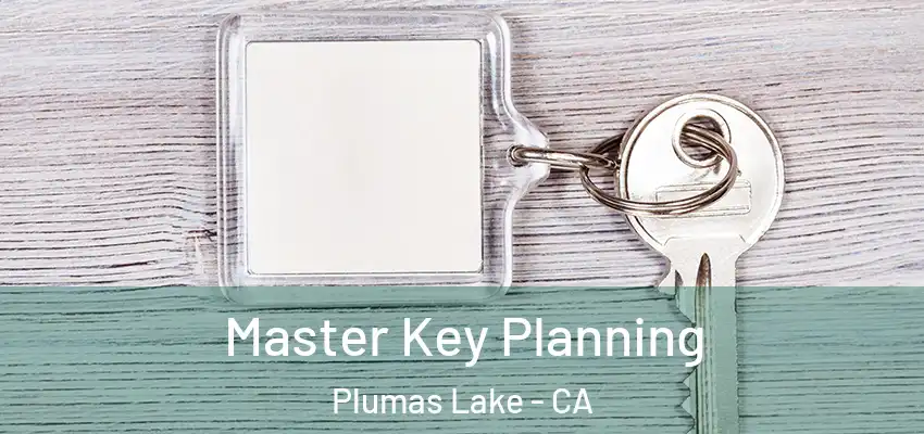  Master Key Planning Plumas Lake - CA