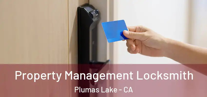  Property Management Locksmith Plumas Lake - CA