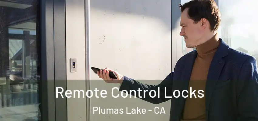  Remote Control Locks Plumas Lake - CA