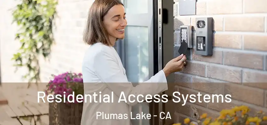  Residential Access Systems Plumas Lake - CA