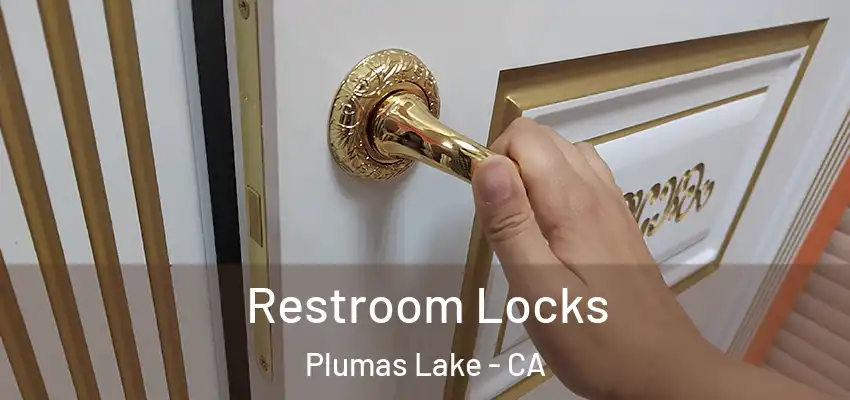  Restroom Locks Plumas Lake - CA