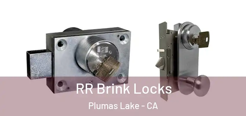  RR Brink Locks Plumas Lake - CA