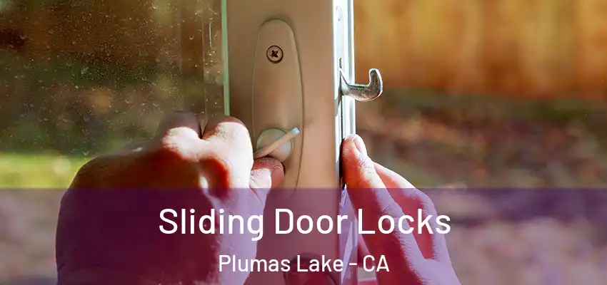 Sliding Door Locks Plumas Lake - CA