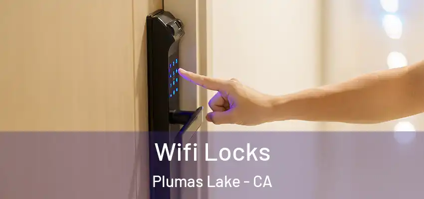  Wifi Locks Plumas Lake - CA